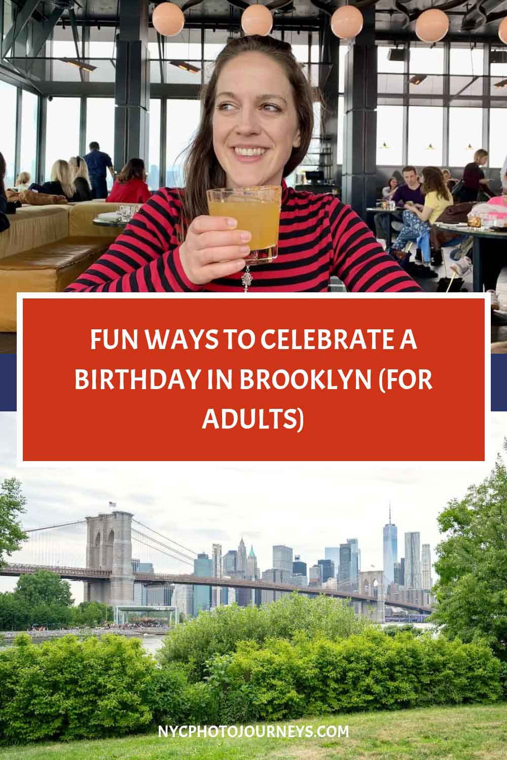 Fun ways to celebrate a birthday in Brooklyn for adults featuring a woman enjoying a cocktail at a rooftop bar and scenic views of the Brooklyn Bridge and NYC skyline.